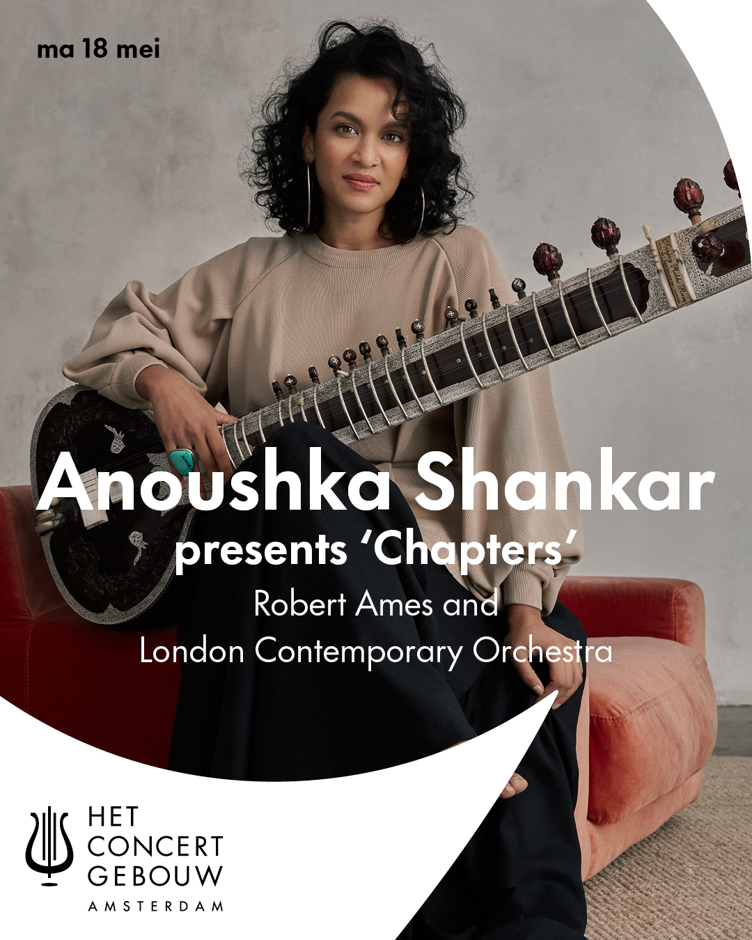 Anoushka presents Chapters with Rob Ames and London Contemporary Orchestra at The Concertebouw, Amsterdam